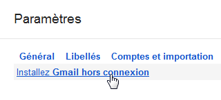 Installez Gmail hors connexion