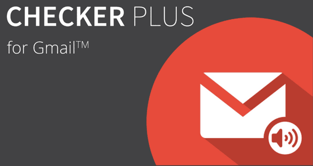 Checker Plus for Gmail