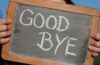 Good bye